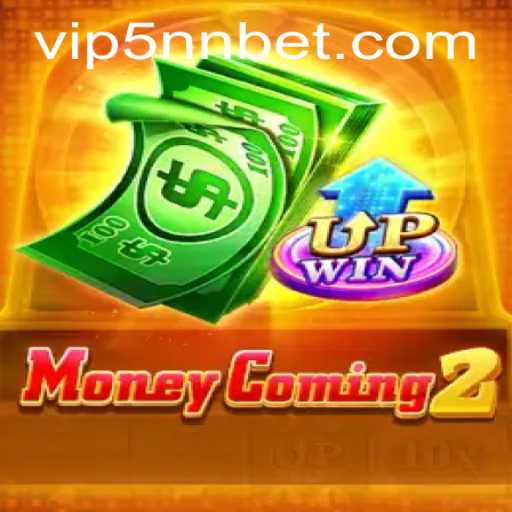 Exploring MoneyComing2: A Thrilling New Gaming Experience with a 5nn Bet Strategy